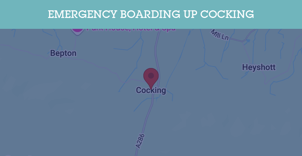 Emergency Boarding Up Services in Cocking - GU postcode
