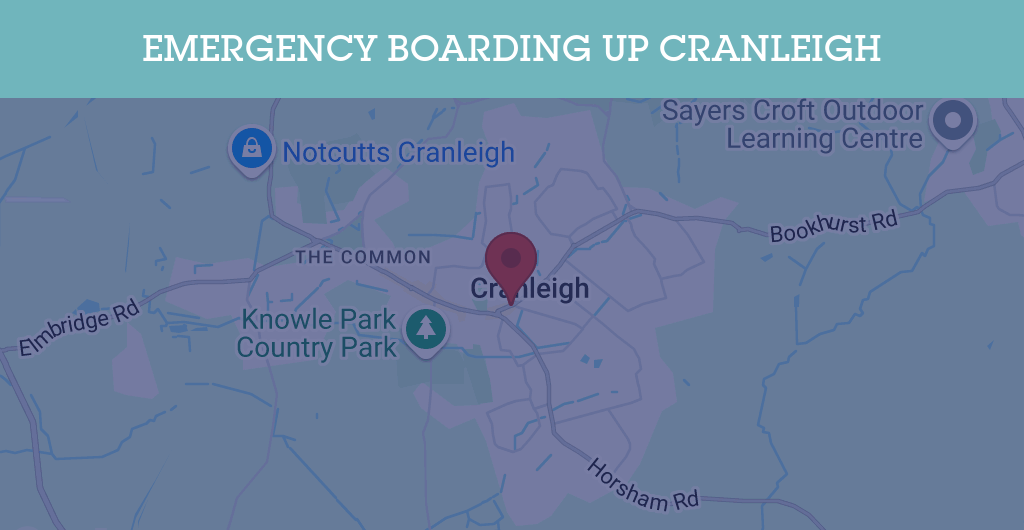 Emergency Boarding Up Services in Cranleigh - GU postcode