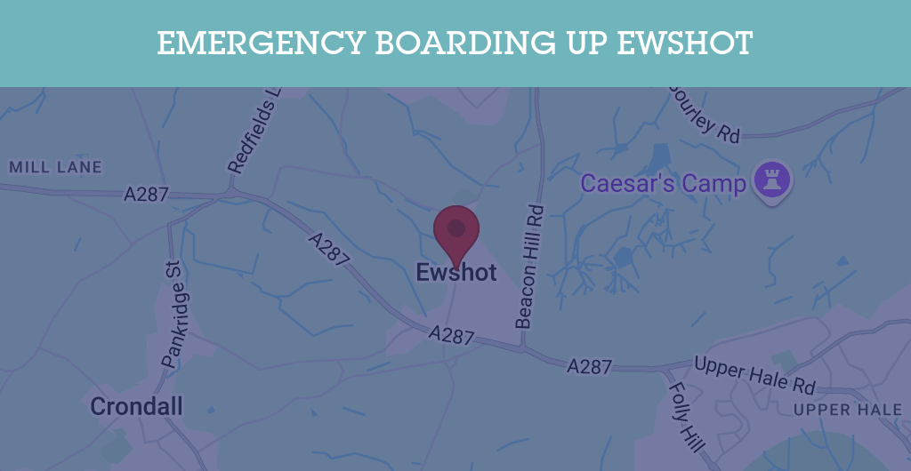 Emergency Boarding Up Services in Ewshot - GU postcode