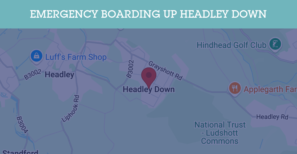 Emergency Boarding Up Services in Headley Down - GU postcode