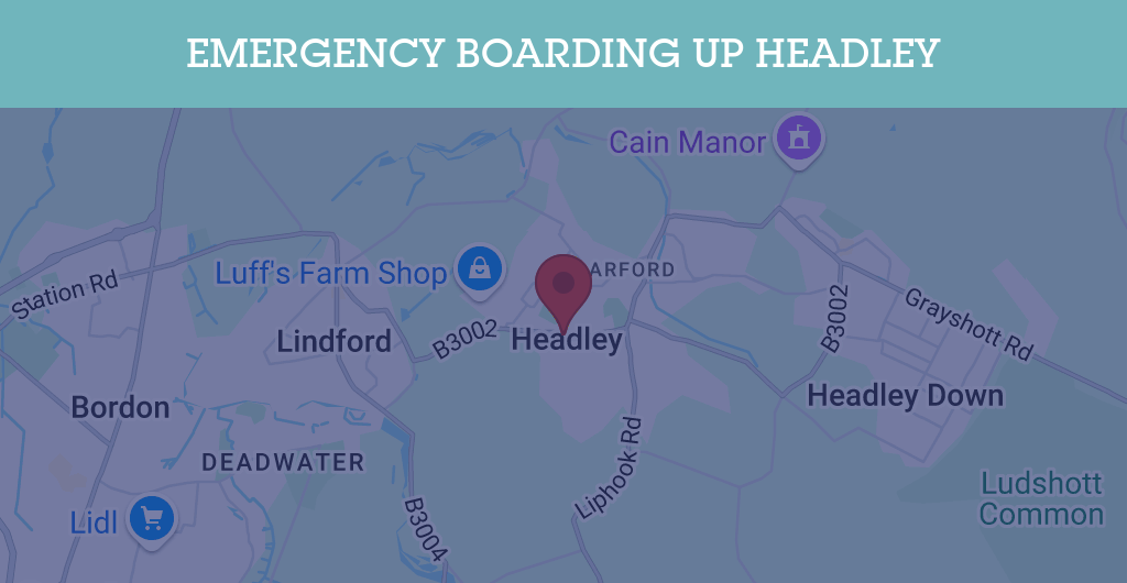 Emergency Boarding Up Services in Headley - GU postcode