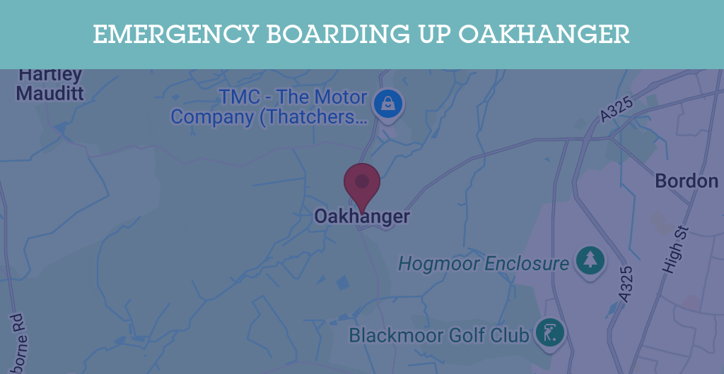Emergency Boarding Up Services in Oakhanger - GU postcode