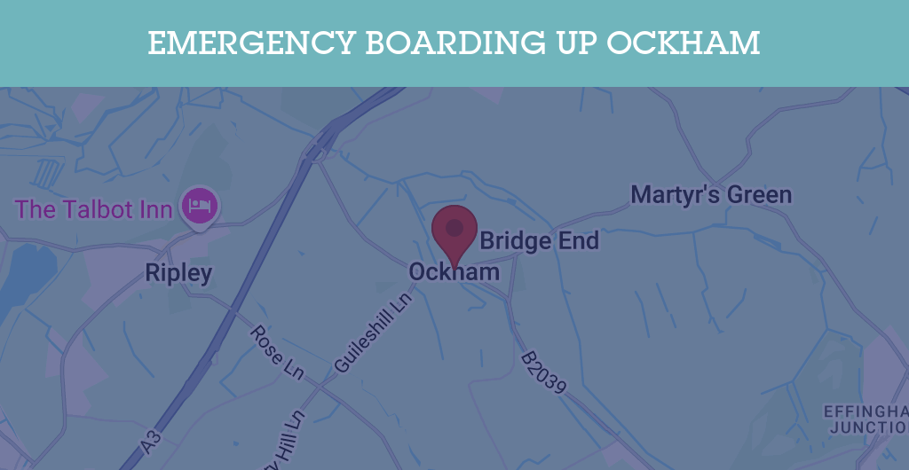 Emergency Boarding Up Services in Ockham - GU postcode