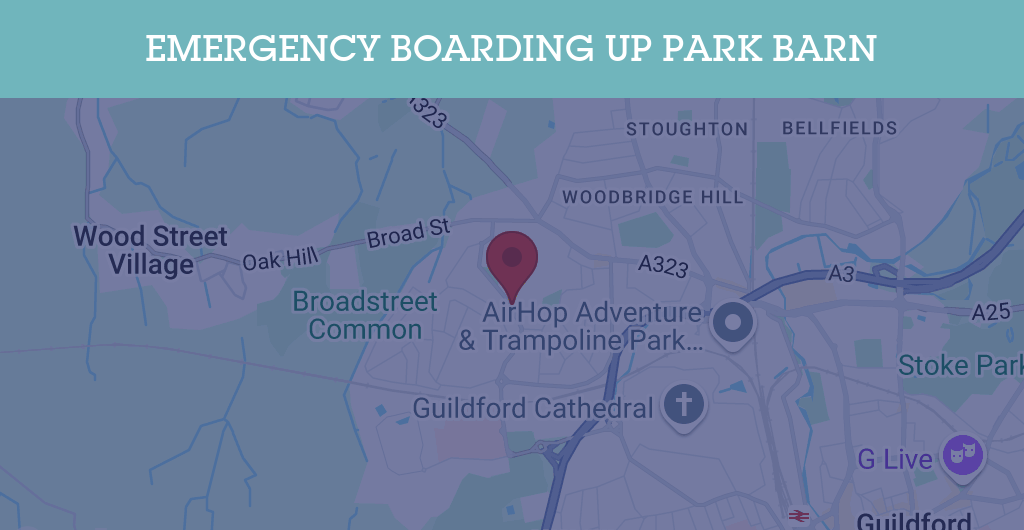 Emergency Boarding Up Services in Park Barn - GU postcode
